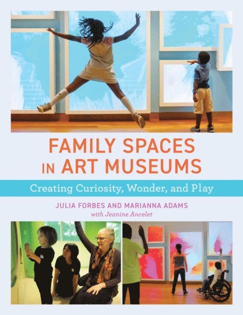 Julia Forbes, Marianna Adams - Family Spaces in Art Museums, E-bok