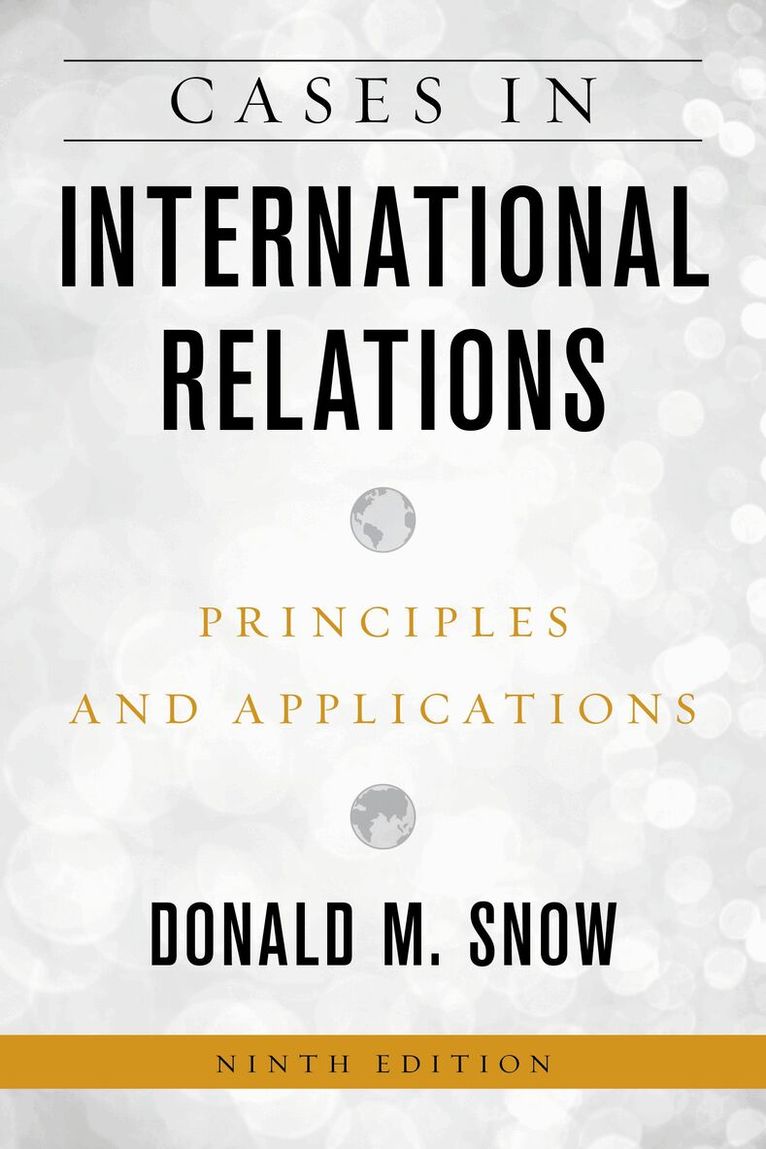 Donald M. Snow - Cases in International Relations, Inbunden. Tillgänglighet: Lägg i varukorg