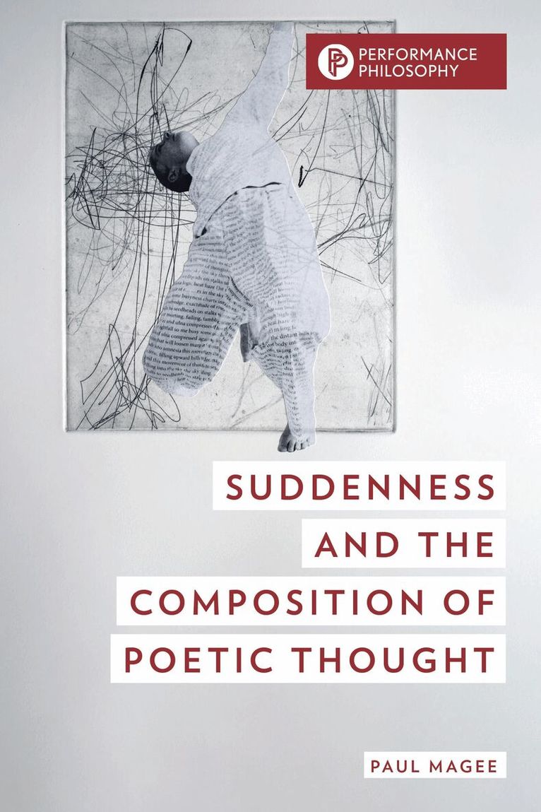 Paul Magee - Suddenness and the Composition of Poetic Thought, Inbunden. Tillgänglighet: Lägg i varukorg