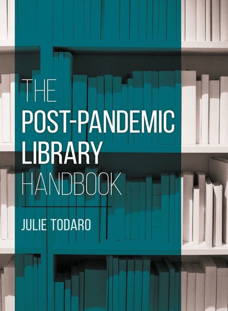 Julie Todaro - Post-Pandemic Library Handbook, Häftad. Tillgänglighet: Lägg i varukorg