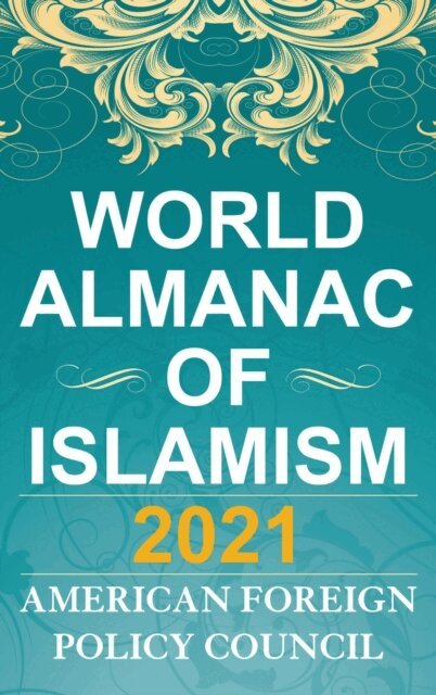 Ilan Berman - World Almanac of Islamism 2021, E-bok