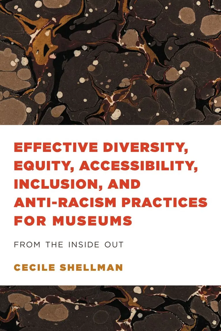 Cecile Shellman - Effective Diversity, Equity, Accessibility, Inclusion, and Anti-Racism Practices for Museums, Häftad. Tillgänglighet: Lägg i varukorg