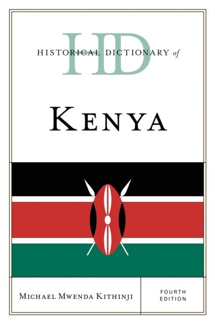 Michael Mwenda Kithinji - Historical Dictionary of Kenya, E-bok