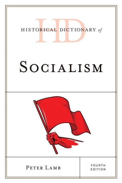 Peter Lamb - Historical Dictionary of Socialism, E-bok