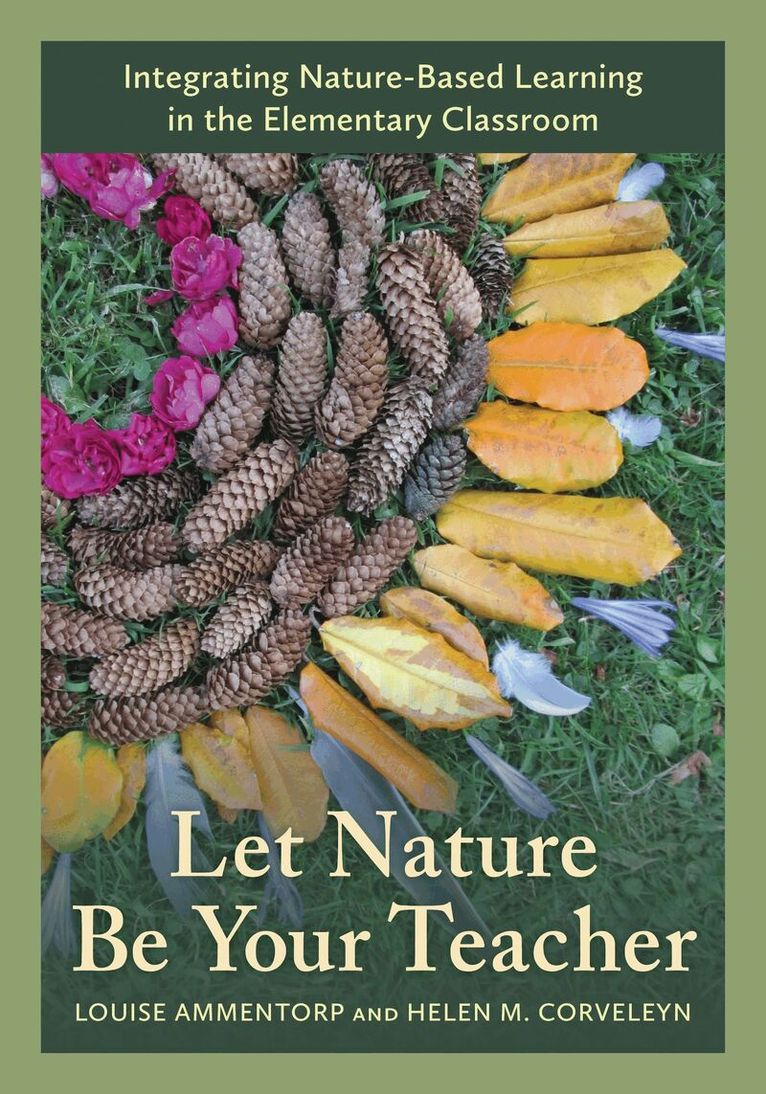 Louise Ammentorp, Helen M. Corveleyn - Let Nature Be Your Teacher, Inbunden