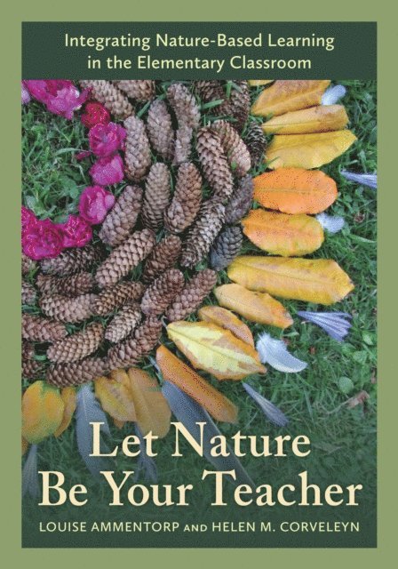 Louise Ammentorp, Helen M. Corveleyn - Let Nature Be Your Teacher, E-bok