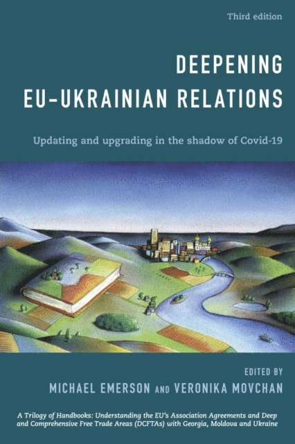 Michael Emerson, Veronika Movchan - Deepening EU-Ukrainian Relations, E-bok