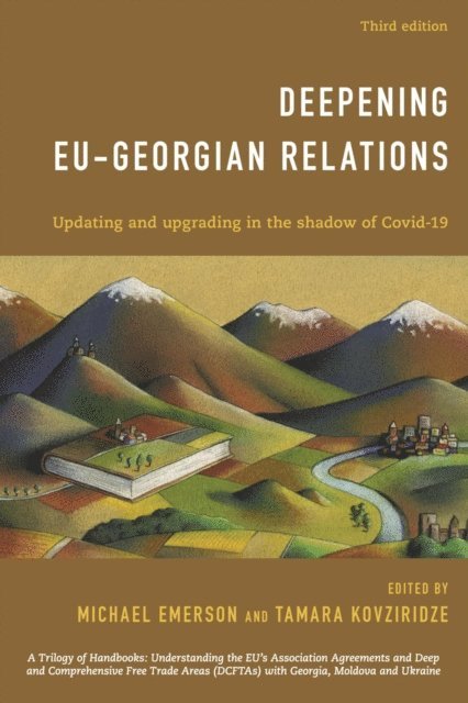 Michael Emerson, Tamara Kovziridze - Deepening EU-Georgian Relations, E-bok