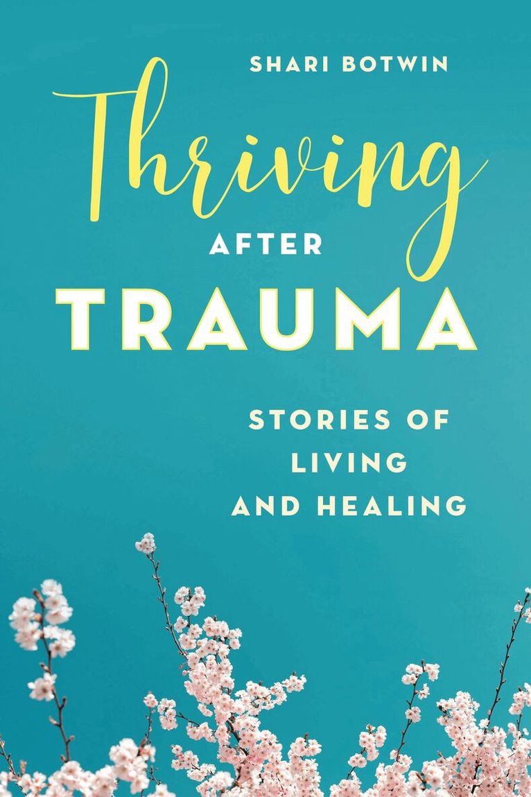 Thriving After Trauma