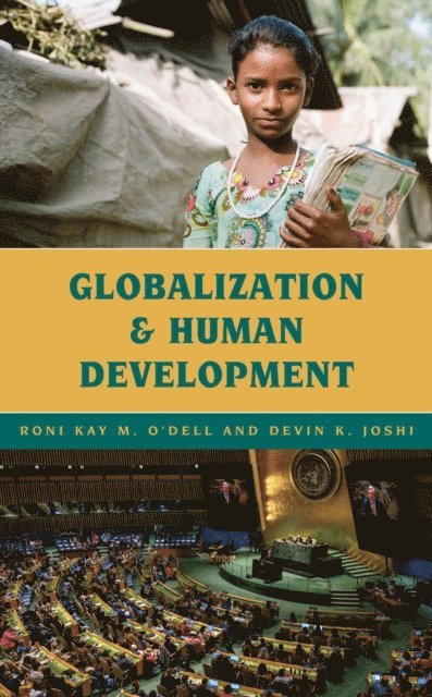 Roni Kay M. O'Dell, Devin K. Joshi - Globalization and Human Development, E-bok