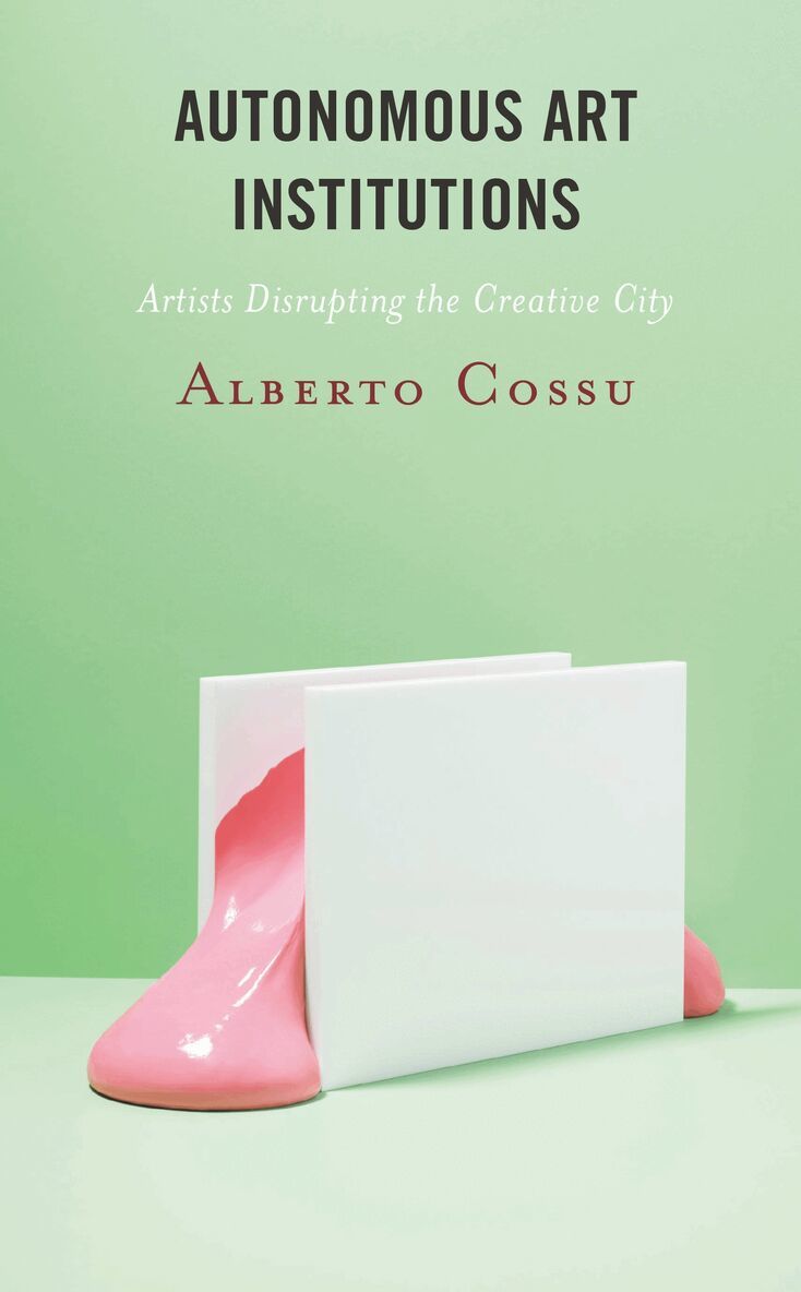 Alberto Cossu - Autonomous Art Institutions, Häftad