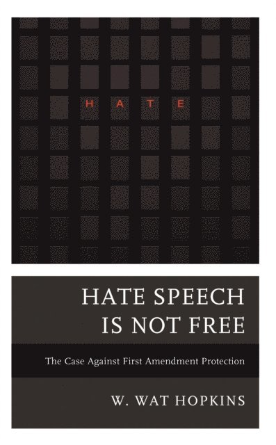 W. Wat Hopkins - Hate Speech Is Not Free, E-bok