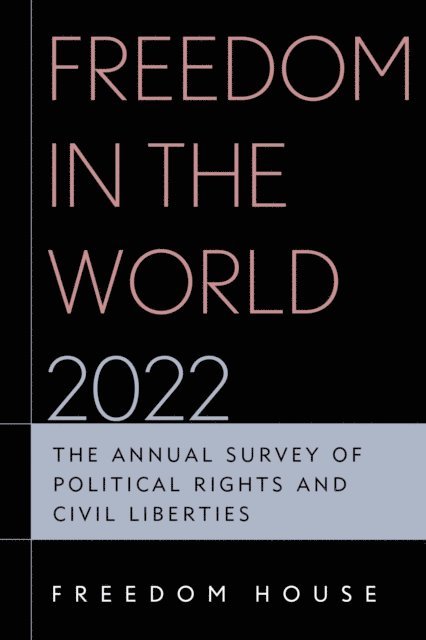 Freedom House - Freedom in the World 2022, E-bok