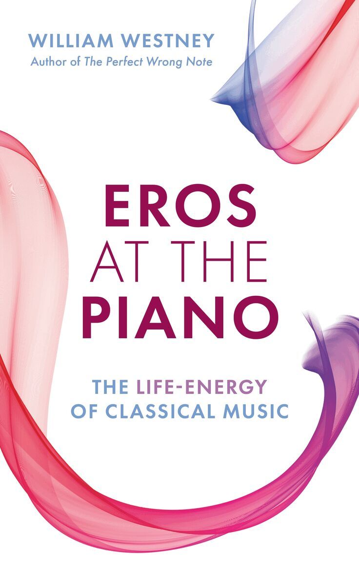 William Westney - Eros at the Piano, Inbunden