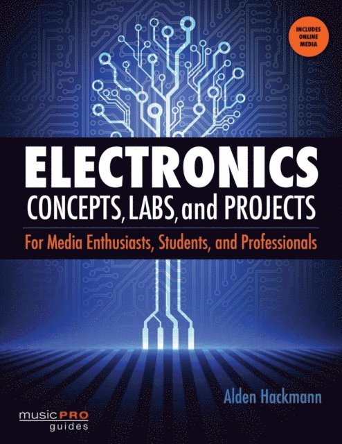 Alden Hackmann - Electronics Concepts, Labs and Projects, E-bok