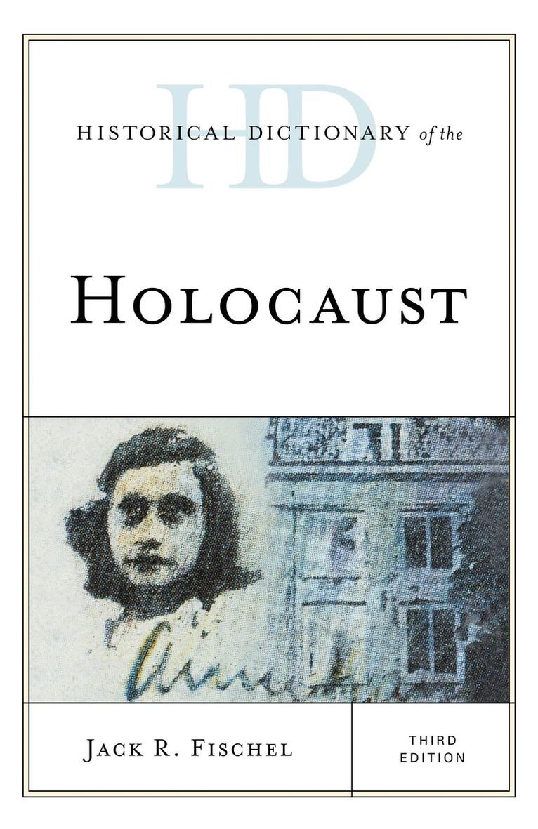 Jack R. Fischel - Historical Dictionary of the Holocaust, Häftad