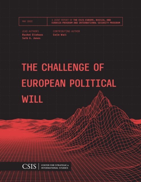 Rachel Ellehuus, Seth G. Jones - Challenge of European Political Will, E-bok