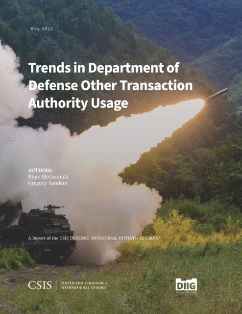 Rhys McCormick, Gregory Sanders - Trends in Department of Defense Other Transaction Authority Usage, E-bok