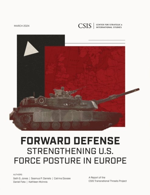 Seth G. Jones, Seamus P. Daniels, Catrina Doxsee, Daniel Fata, Kathleen J. McInnis - Forward Defense, E-bok
