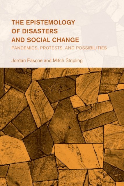 Jordan Pascoe, Mitch Stripling - Epistemology of Disasters and Social Change, E-bok
