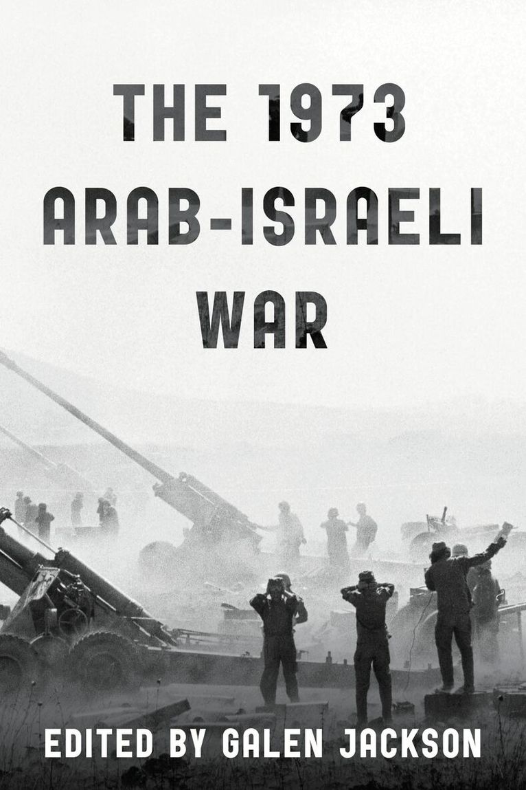 Galen Jackson - 1973 Arab-Israeli War, Inbunden