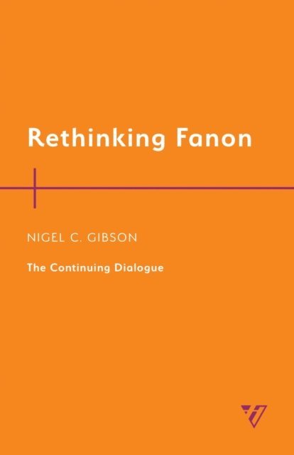 Nigel C. Gibson - Rethinking Fanon, E-bok