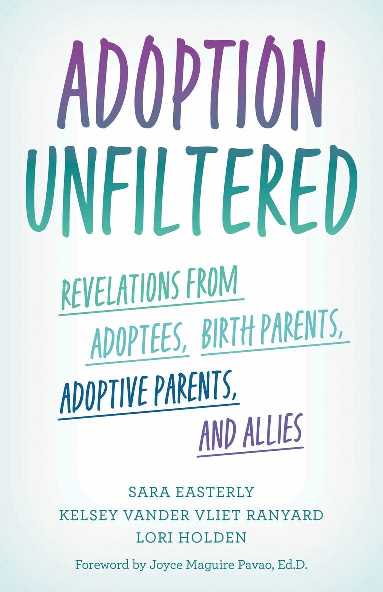 Sara Easterly, Kelsey Vander Vliet Ranyard, Lori Holden - Adoption Unfiltered, Inbunden. Tillgänglighet: Lägg i varukorg