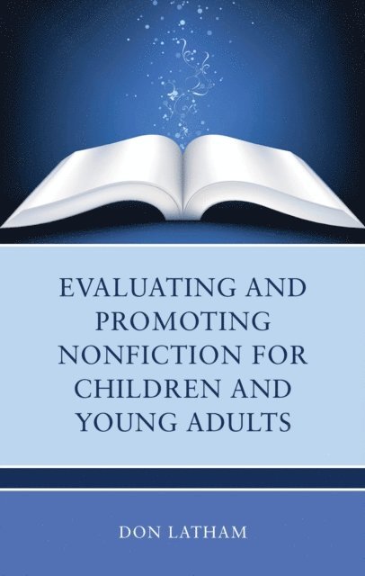 Don Latham - Evaluating and Promoting Nonfiction for Children and Young Adults, E-bok