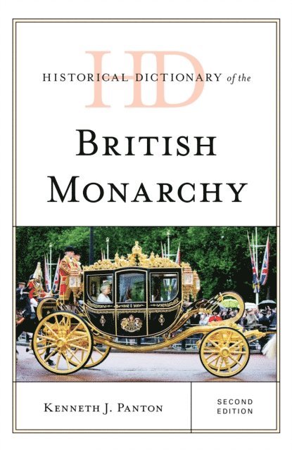 Kenneth J. Panton - Historical Dictionary of the British Monarchy, E-bok