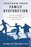 Freedom from Family Dysfunction