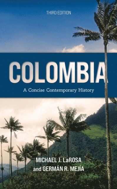 Michael J. LaRosa, Germán R. Mejía - Colombia, E-bok