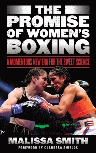 Malissa Smith - Promise of Women's Boxing, E-bok. Tillgänglighet: Lägg i varukorg