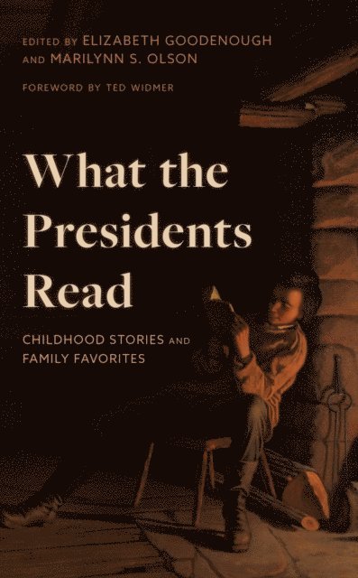 Elizabeth Goodenough, Marilynn Olson - What the Presidents Read, E-bok