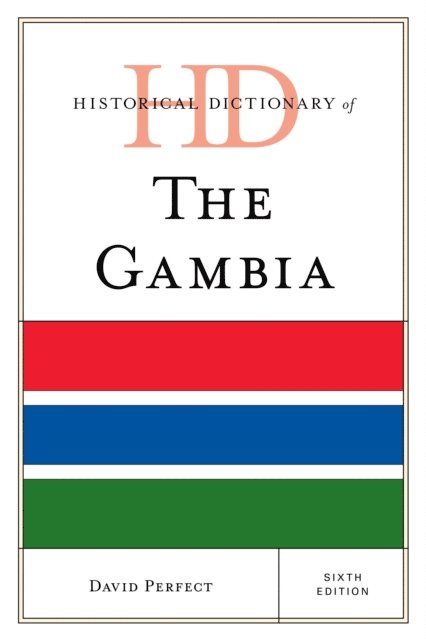David Perfect - Historical Dictionary of The Gambia, E-bok