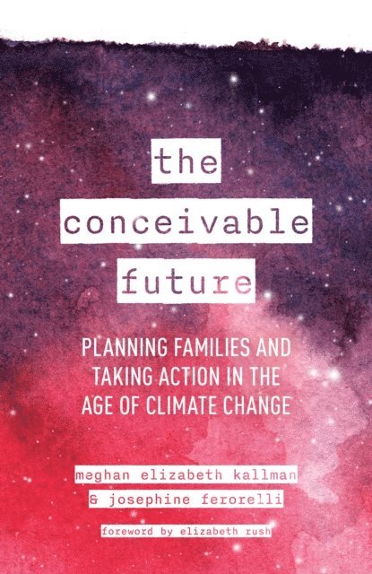 Meghan Elizabeth Kallman, Josephine Ferorelli - Conceivable Future, E-bok