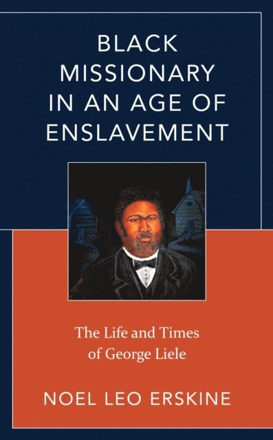 Noel Leo Erskine - Black Missionary in an Age of Enslavement, E-bok
