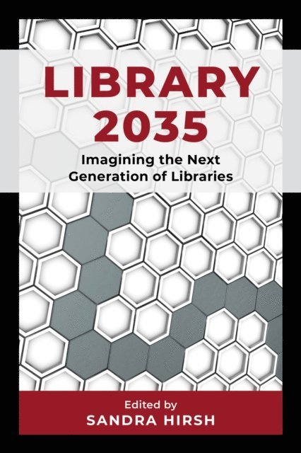 Sandra Hirsh - Library 2035, E-bok