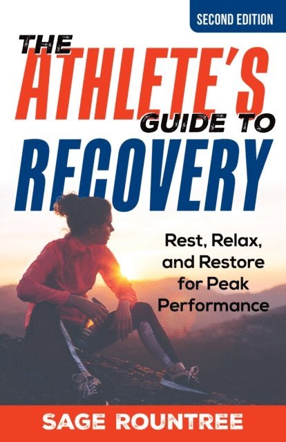 Sage Rountree - Athlete's Guide to Recovery, E-bok
