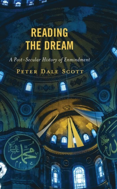 Peter Dale Scott - Reading the Dream, E-bok