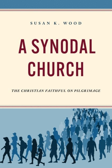 Susan K. Wood SCL - Synodal Church, E-bok