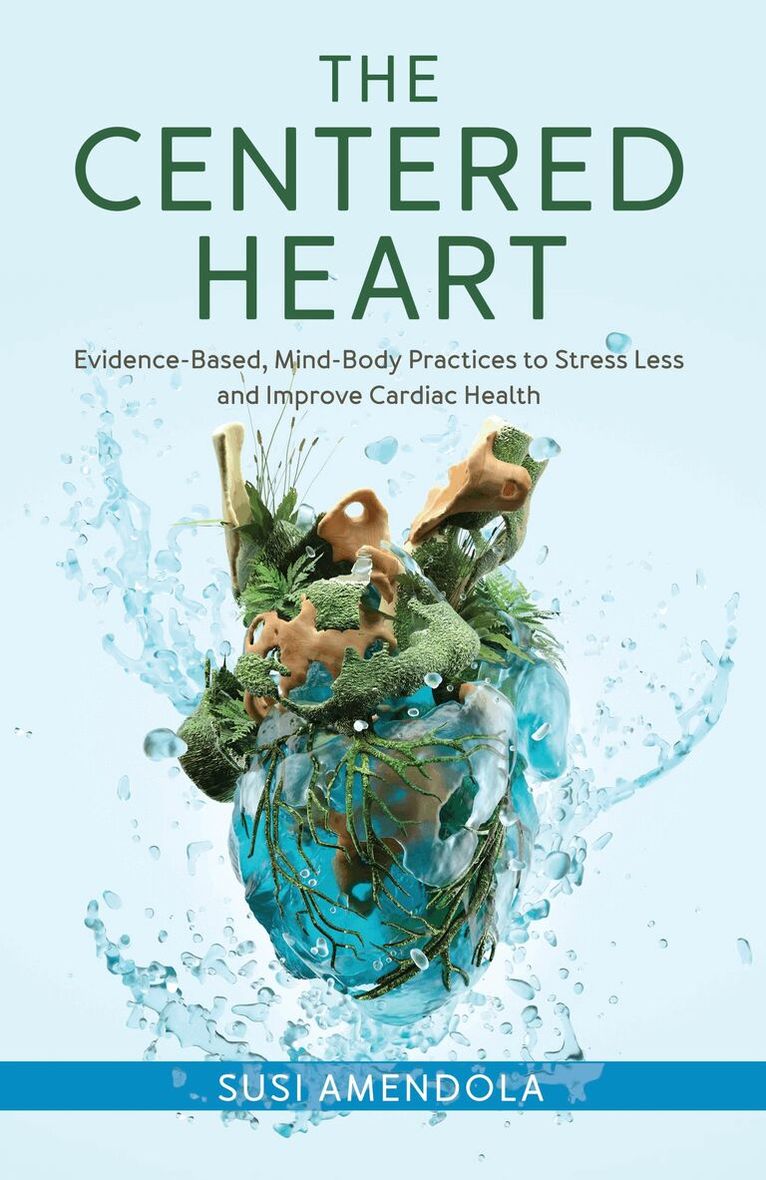 Susi Amendola - Centered Heart, Inbunden