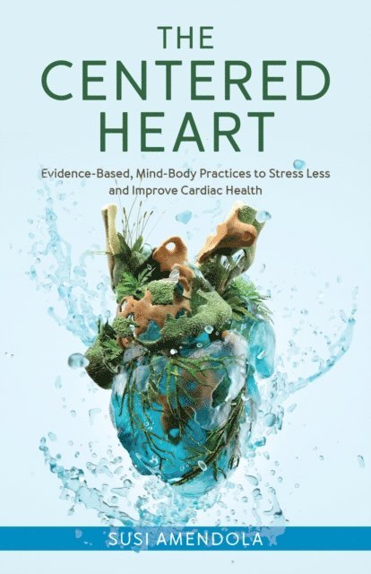 Susi Amendola - Centered Heart, E-bok