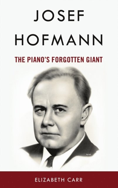 Elizabeth Carr - Josef Hofmann, E-bok