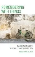 Ronald Durán Allimant - Remembering with Things, Häftad. Tillgänglighet: Lägg i varukorg