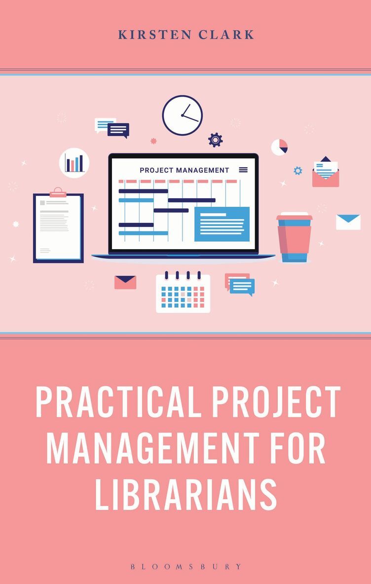 Kirsten Clark - Practical Project Management for Librarians, Häftad