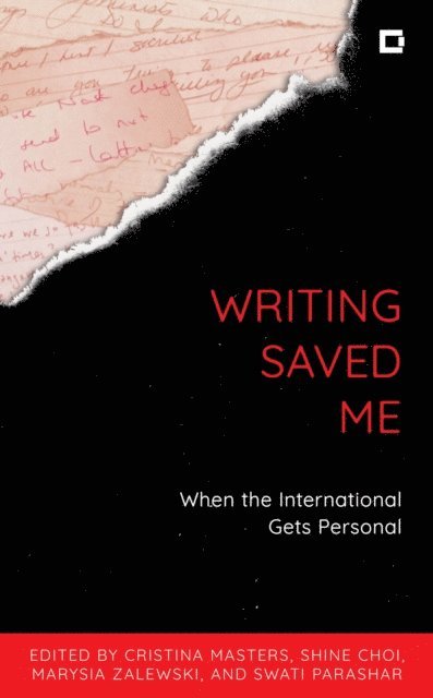 Cristina Masters, shine choi, Marysia Zalewski, Swati Parashar - Writing Saved Me, E-bok