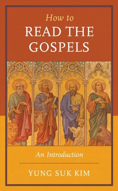 Yung  Suk Kim - How to Read the Gospels, E-bok