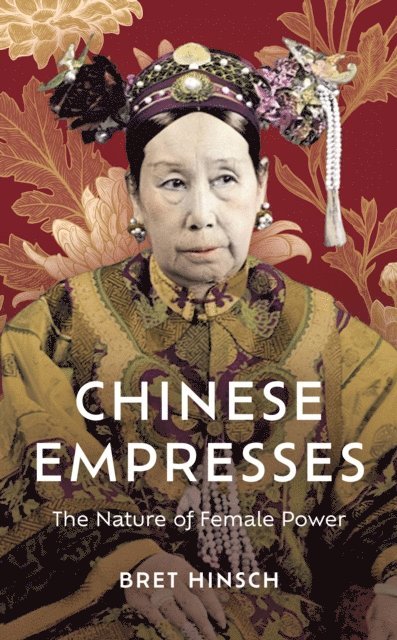 Bret Hinsch - Chinese Empresses, E-bok