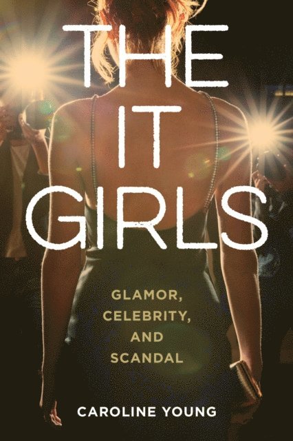 Caroline Young - It Girls, E-bok