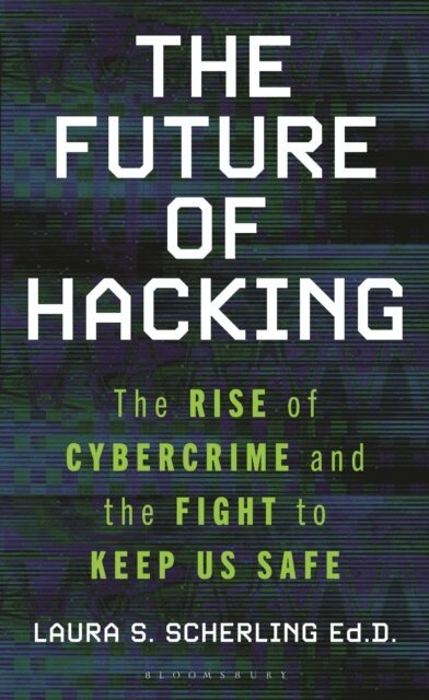 Laura  S. Scherling - Future of Hacking, E-bok